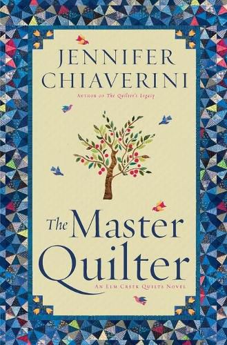 Cover image for The Master Quilter: An Elm Creek Quilts Novel