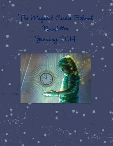 Cover image for The Magical Circle School Newsletter January 2014