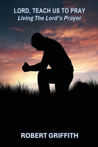 Cover image for Lord, Teach Us to Pray