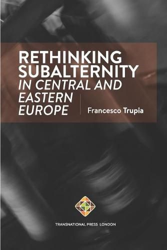 Cover image for Rethinking Subalternity in Central and Eastern Europe