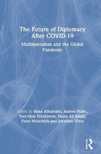 Cover image for The Future of Diplomacy After COVID-19: Multilateralism and the Global Pandemic