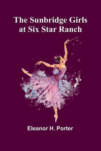 Cover image for The Sunbridge Girls at Six Star Ranch