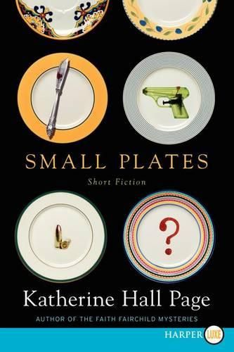 Cover image for Small Plates: Short Fiction [Large Print]