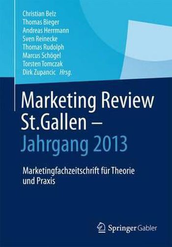 Cover image for Marketing Review St. Gallen - Jahrgang 2013: Marketingfachzeitschrift fur Theorie und Praxis