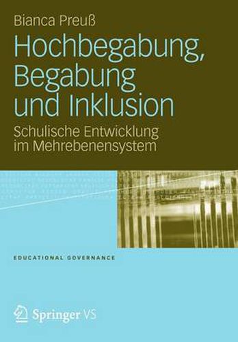 Cover image for Hochbegabung, Begabung und Inklusion: Schulische Entwicklung im Mehrebenensystem