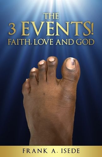 Cover image for The 3 Events! Faith, Love and God