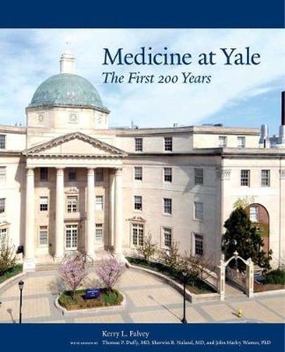 Cover image for Medicine at Yale: The First 200 Years