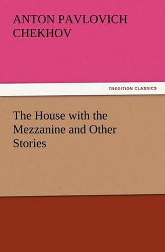 Cover image for The House with the Mezzanine and Other Stories