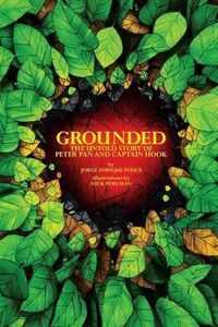 Cover image for Grounded: The Untold Story of Peter Pan & Captain Hook