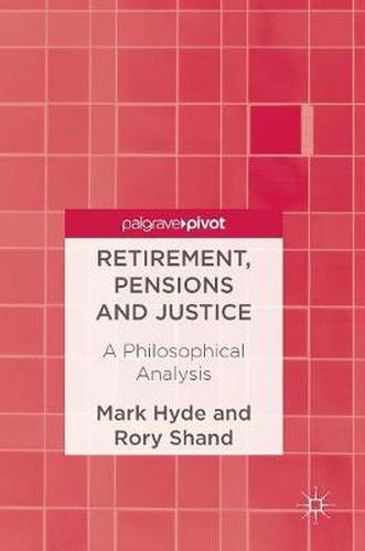 Cover image for Retirement, Pensions and Justice: A Philosophical Analysis