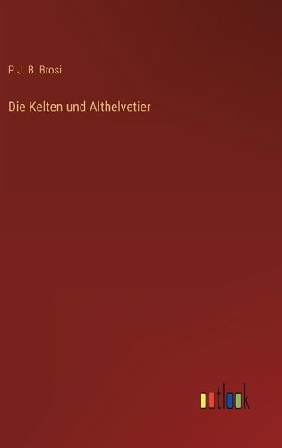 Cover image for Die Kelten und Althelvetier