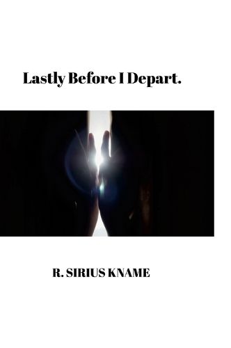Cover image for Lastly Before I Depart