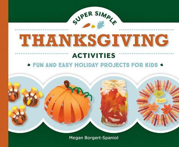 Cover image for Super Simple Thanksgiving Activities: Fun and Easy Holiday Projects for Kids