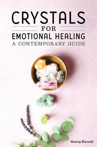 Cover image for Crystals for Emotional Healing: A Contemporary Guide