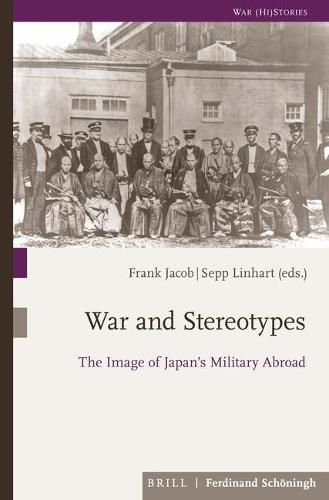 Cover image for War and Stereotypes: The Image of Japan's Military Abroad