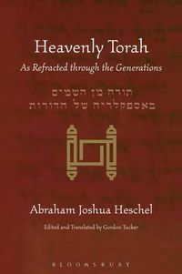 Cover image for Heavenly Torah: As Refracted through the Generations