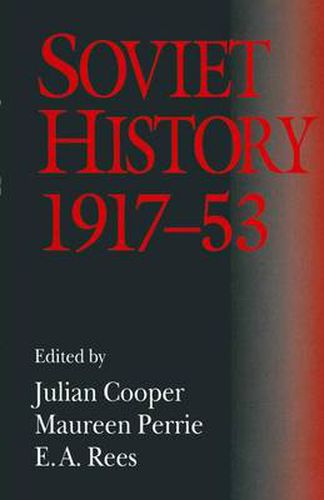 Soviet History, 1917-53: Essays in Honour of R. W. Davies