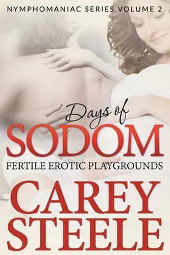 Cover image for Days Of Sodom: Fertile Erotic Playgrounds ( Nymphomaniac Series Volume 2.)