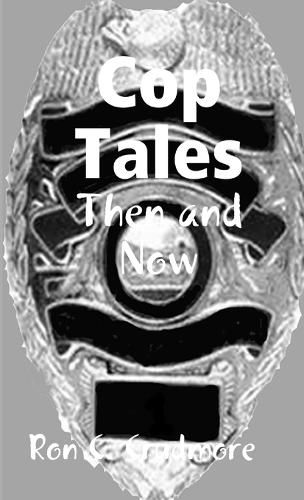Cover image for Cop Tales Then and Now