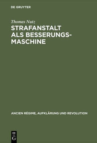 Cover image for Strafanstalt als Besserungsmaschine