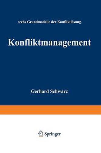 Cover image for Konfliktmanagement: Sechs Grundmodelle Der Konfliktloesung
