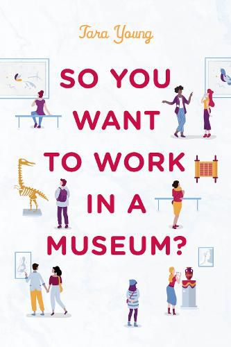 So You Want to Work in a Museum?