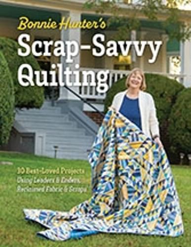 Cover image for Bonnie Hunter's Scrap-Savvy Quilting