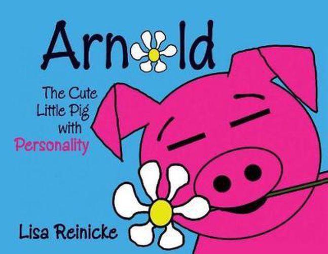 Cover image for Arnold: The Cute Little Pig With Personality