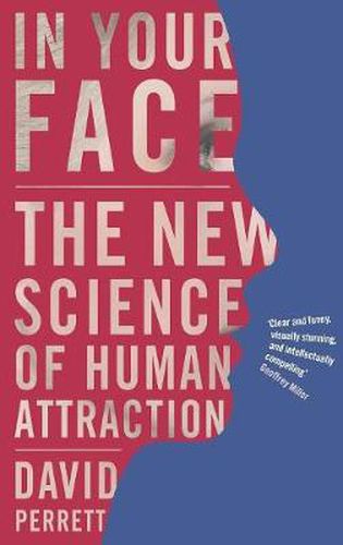 Cover image for In Your Face: The new science of human attraction