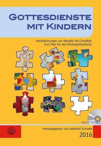 Cover image for Gottesdienste Mit Kindern: Handreichungen Von Neujahr Bis Christfest 2016