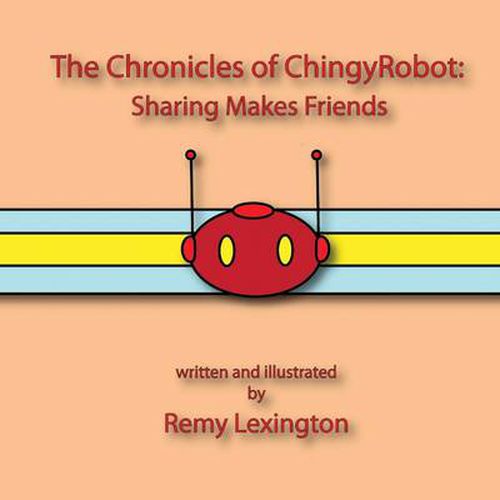 Cover image for The Chronicles of Chingyrobot: Sharing Makes Friends