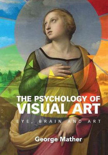 Cover image for The Psychology of Visual Art: Eye, Brain and Art