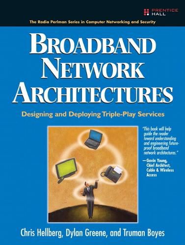 Cover image for Broadband Network Architectures: Designing and Deploying Triple-Play Services