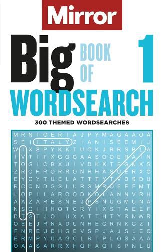 Cover image for The Mirror: Big Book of Wordsearch  1: 300 themed wordsearches from your favourite newspaper