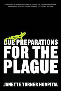 Cover image for Due Preparations for the Plague: A Novel