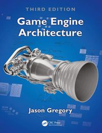 Cover image for Game Engine Architecture, Third Edition