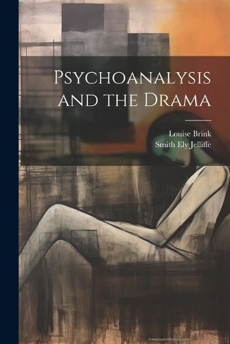 Cover image for Psychoanalysis and the Drama