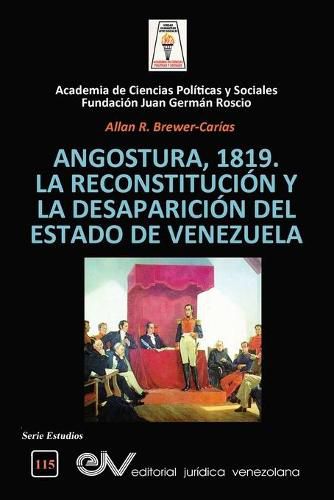 Cover image for Angostura 1819. La Reconstitucion Y La Desaparicion del Estado de Venezuela