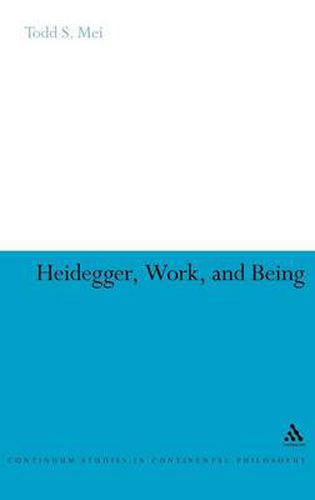 Cover image for Heidegger, Work, and Being