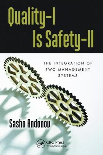 Cover image for Quality-I Is Safety-ll: The Integration of Two Management Systems