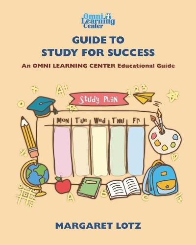 Cover image for OMNI Learning Guide to Study for Success: OMNI Learning Center Educational Guides