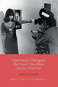 Cover image for Intermedial Dialogues: The French New Wave and the Other Arts