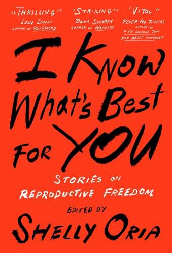 Cover image for I Know What's Best for You: Stories on Reproductive Freedom