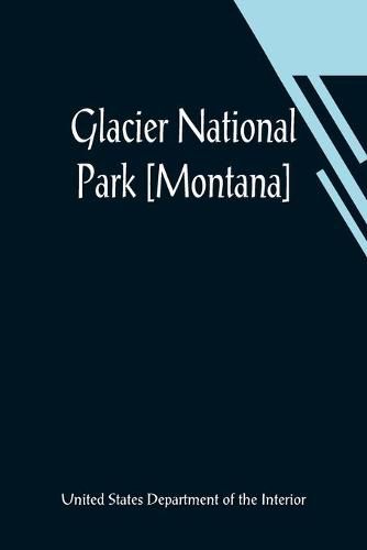 Cover image for Glacier National Park [Montana]