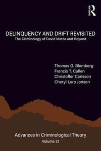 Cover image for Delinquency and Drift Revisited: The Criminology of David Matza and Beyond