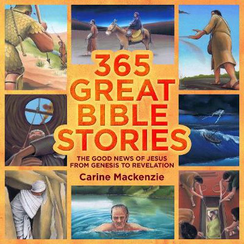 Cover image for 365 Great Bible Stories: The Good News of Jesus from Genesis to Revelation