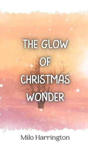 Cover image for The Glow of Christmas Wonder