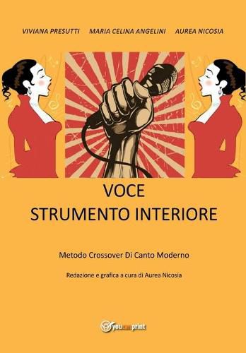 Cover image for Voce strumento interiore, metodo crossover di canto moderno