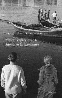 Cover image for Penser l'espace avec le cinema et la litterature