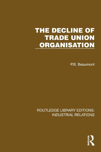 Cover image for The Decline of Trade Union Organisation